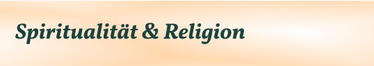 Spiritualität & Religion